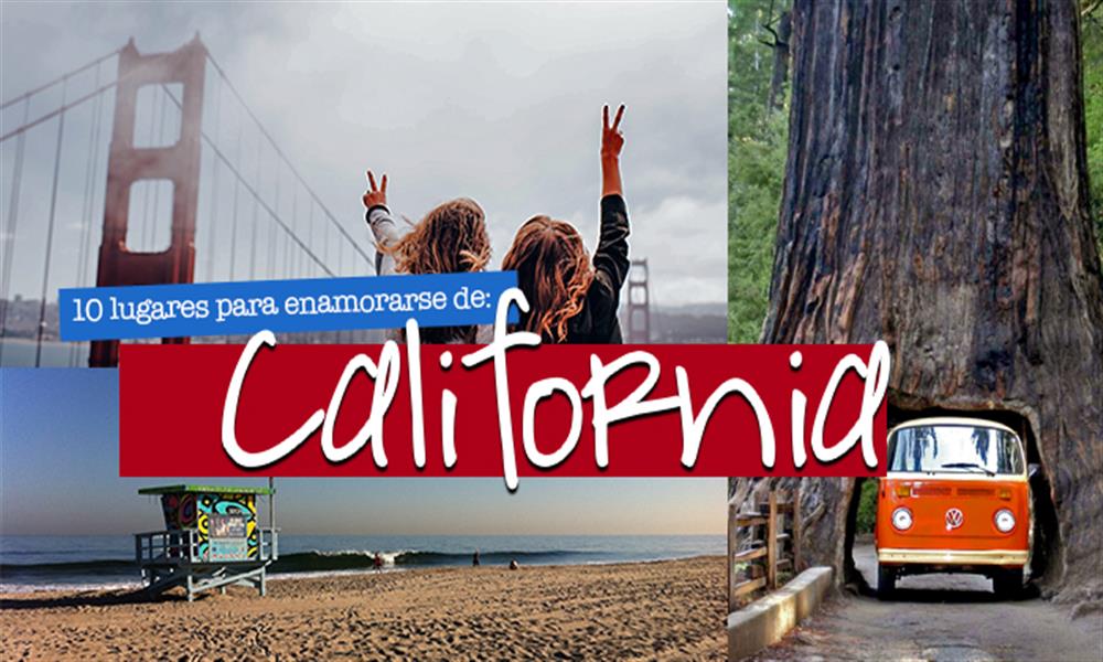 Visita 10 lugares en tu primera vez en California