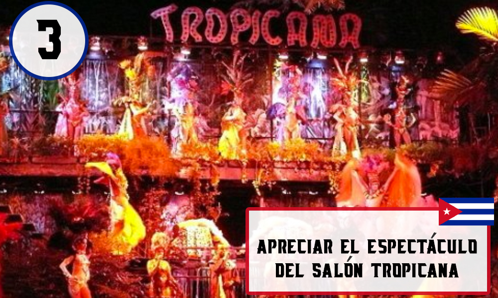 Qué hacer en La Habana, Cuba - #3 Apreciar el espectáculo del Salón Tropicana